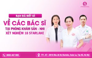 Bạn Đã Biết Gì Về Các Bác Sĩ Tại Phòng Khám Sản - Nhi - Xét Nghiệm 18 Starlake