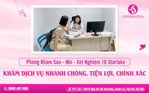 Phòng Khám Sản - Nhi - Xét Nghiệm 18 Starlake: Khám Dịch Vụ Nhanh Chóng, Tiện Lợi, Chính Xác